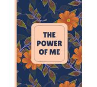 The Power Of Me: Funny Gift Notebook Journal for Friends and Family