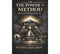 THE POWER OF METHOD: The Second Element of Success: The System That Turns Effort Into Results: 2 (The Three Elements of Success)