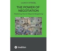 The Power of Negotiation: Mastering the Art Beyond Bargaining
