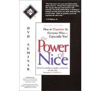 The Power of Nice: How to Negotiate So Everyone Wins--Especially You!