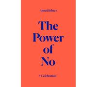 The Power of No: A Celebration