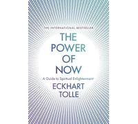 The Power of Now: The Global Phenomenon: A Guide to Spiritual Enlightenment