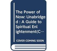 [The Power of Now: Unabridged: A Guide to Spiritual Enlightenment] (By: Eckhart Tolle) [published: March, 2002]