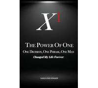The Power of One: One Decision, One Phrase, One Man