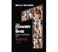 พลังแห่งหนึ่งเดียว: เข้าถึงมนุษย์ทุกคนบนโลกใบนี้ The Power of One: Reaching Every Human Being on Earth.