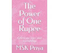 The Power of One Rupee: Celebrate love and friendship