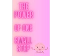The power of one small step: Motivational concept for positive life