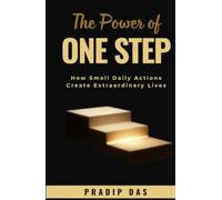 The Power of One Step: How Small Daily Actions Create Extraordinary Lives (Super Power Series)
