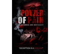 The Power Of Pain: Deception Is A Disease