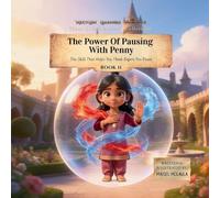The Power of Pausing with Penny: The Skill That Helps You Think Before You React: 11 (Think Like a Brain!: Cortex Castle)