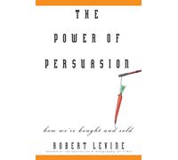 The Power of Persuasion: How We're Bought and Sold – Wiley-VCH