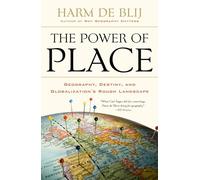 The Power of Place: Geography, Destiny, and Globalization's Rough Landscape
