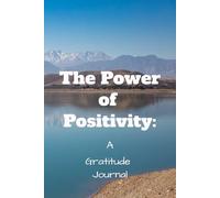 The Power of Positivity: A Gratitude Journey