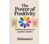 The Power of Positivity : Perfect Gift for the Happy New Year !: Embrace the power of a positive mindset
