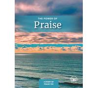The Power of Praise: A Study of Psalm 103 (God's Word by Heart Bible Studies)