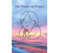 The Power of Prayer: A prayer journal for Women