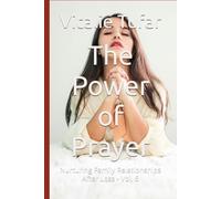 The Power of Prayer: Nurturing Family Relationships After Loss - Vol. 6