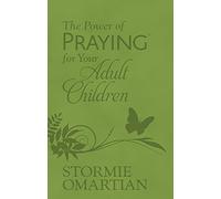 The Power of Praying for Your Adult Children (Milano Softone)
