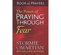 The Power of Praying Through Fear Book of Prayers