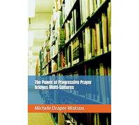 The Power of Progressive Prayer Bridges Multi-Cultures