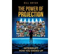 The Power Of Projection: Interrupt How You Ended Up