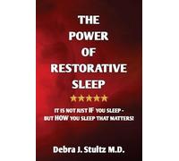 The Power of Restorative Sleep: It Is Not Just If You Sleep - But How You Sleep That Matters!