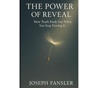 The Power of Reveal: How Truth Finds You When You Stop Forcing It by
