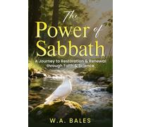 The Power of Sabbath: A Journey to Restoration & Renewal through Faith & Science (Truth in Design)