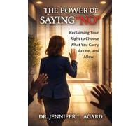 THE POWER OF SAYING “NO”: Reclaiming Your Right to Choose What You Carry, Accept, and Allow