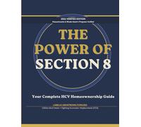 The Power of Section 8: Your Complete Housing Choice Voucher Homeownership Guide