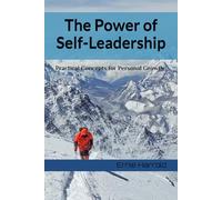 The Power of Self-Leadership: Practical Concepts for Personal Growth