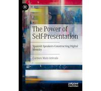 The Power of Self-Presentation: Spanish Speakers Constructing Digital Identity