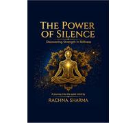 The Power of Silence: Discovering Strength in Stillness