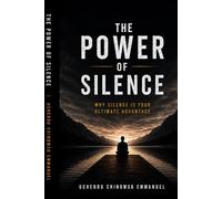 THE POWER OF SILENCE: Its Importance and the Danger of Noise