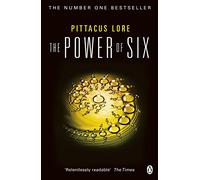 The Power of Six: Lorien Legacies Book 2 (The Lorien Legacies, 2)