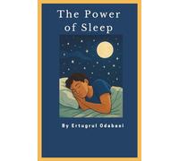 The Power of Sleep: “Unlock Energy, Focus, and Longevity Through Restorative Sleep.”