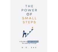 The Power of Small Steps