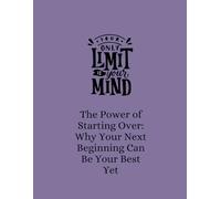 The Power of Starting Over: Why Your Next Beginning Can Be Your Best Yet