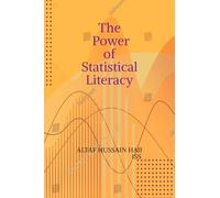 The Power of Statistical Literacy: Making Sense of Data in Everyday Life