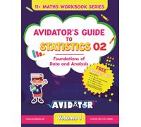 The Power of Statistics 02 for Kids: A Fun & Interactive Guide to Data, Graphs & Analysis for 11+ Exam Success,Foundations of Data and Analysis