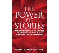 The Power of Stories: How Emotional Intelligence in the Bible Can Help You Navigate Life's Challenges