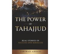The Power of Tahajjud: Real Stories of Success and Miracles