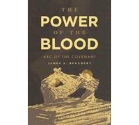 The Power of the Blood: Arc of the Covenant