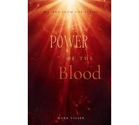 THE POWER OF THE BLOOD: Blood Shed, Blood Shared, Blood Victorious, Blood Speaks, Blood Power, and Blood Eternal.