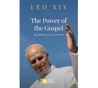 The power of the Gospel. Le parole di papa Leone XIV: Vol. 6/1 (Insegnamenti)