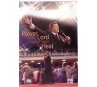 THE POWER OF THE LORD WAS PRESENT TO HEAL
