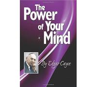 The Power of the Mind: An Edgar Cayce Series Title