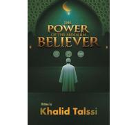 The Power of the Modern Believer: To be a strong believer... amid the storms of modern conflicts and trials.