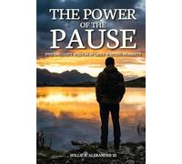 The Power of the Pause: Finding God’s Wisdom in Life’s Waiting Moments