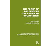 The Power of the Purse in the European Communities (Routledge Library Editions: Economics of the European Union)